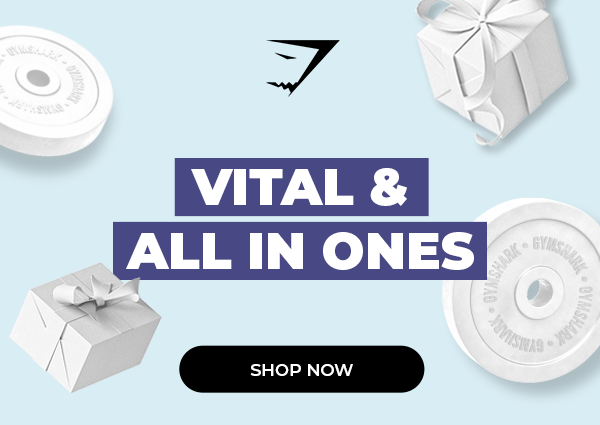VITAL AND ALL IN ONES - SHOP NOW