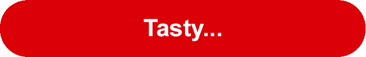 Tasty...