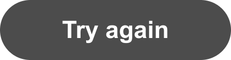 Try again