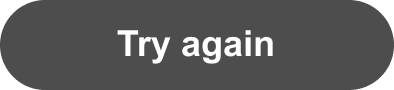 Try again