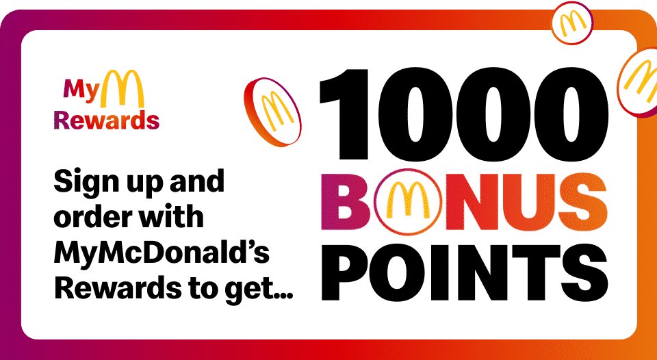 MyMcDonald's Rewards | Sign up and order with MyMcDonald's Rewards to get 1000 Bonus Points