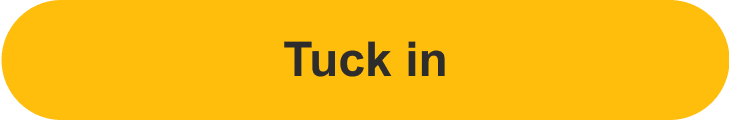 Tuck in