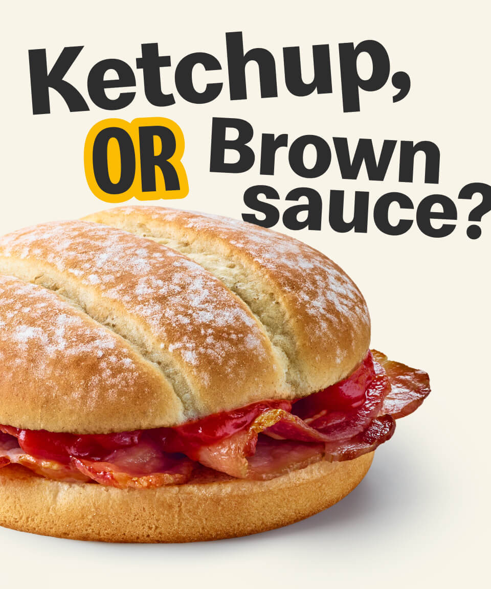 Ketchup or Brown sauce?
