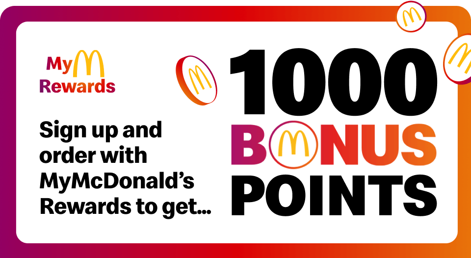 MyMcDonald's Rewards | Sign up and order with MyMcDonald's Rewards to get 1000 bonus points