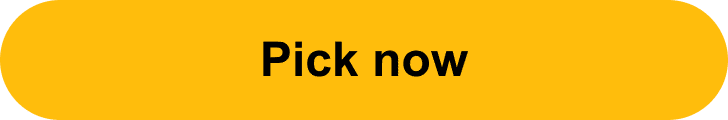 Pick now