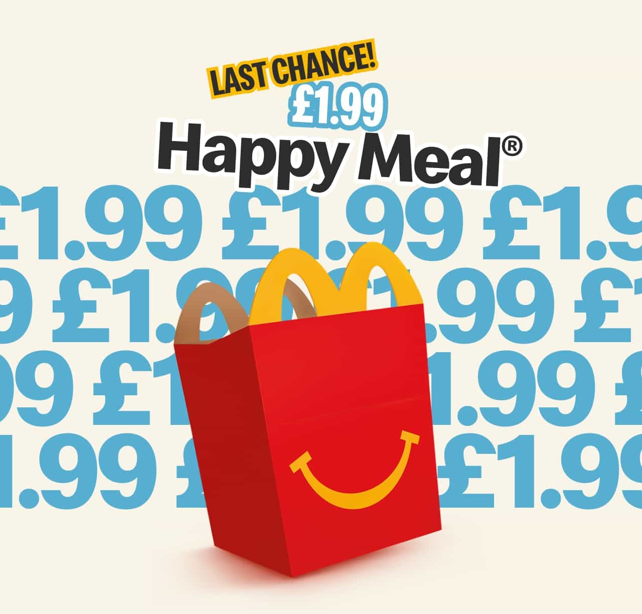 Last chance! £1.99 Happy Meal®!