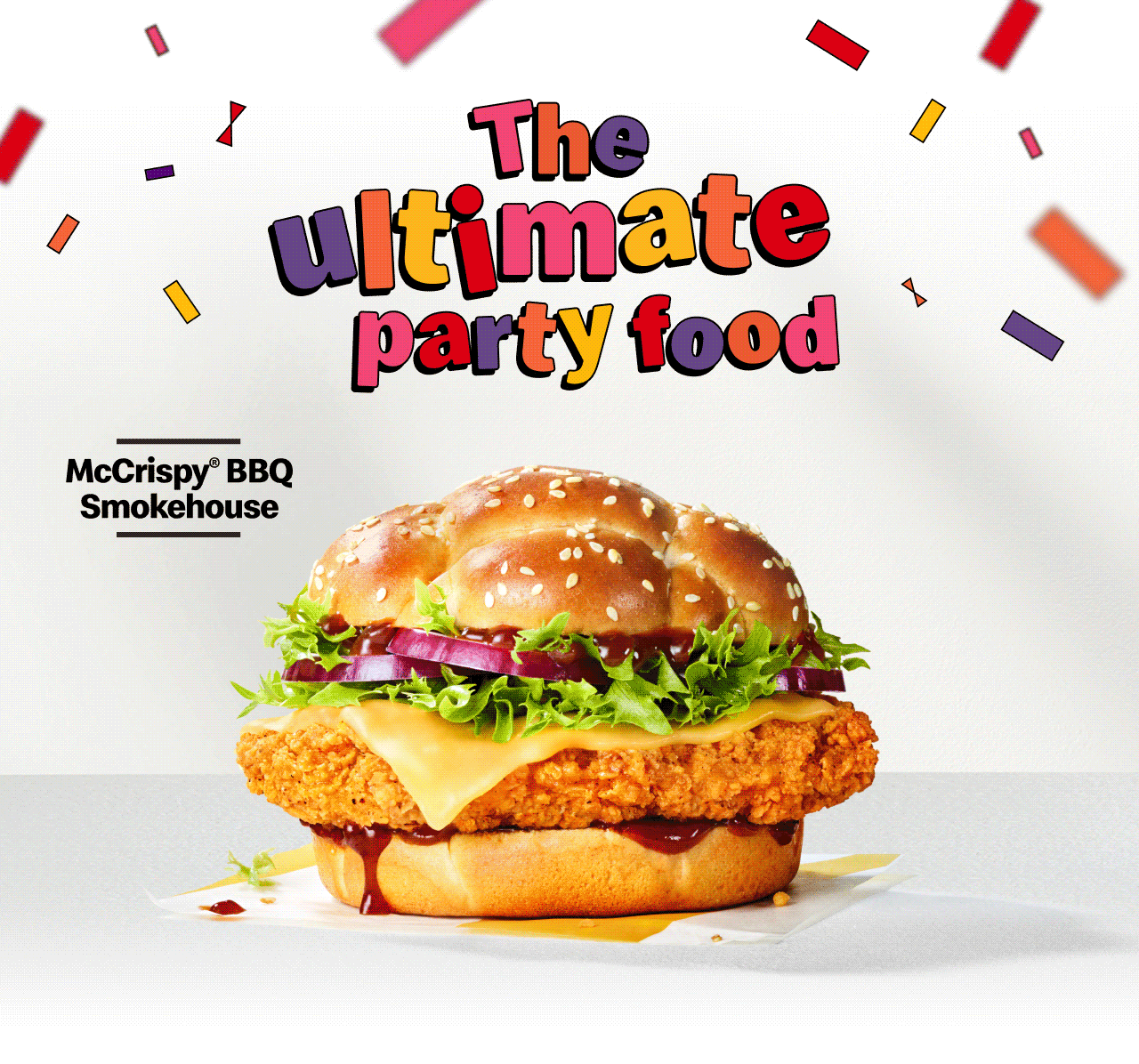 The ultimate party food - Double Big Mac® with Bacon Also available without bacon - McCrispy® BBQ Smokehouse - Cheesy Garlic Bread Dippers
