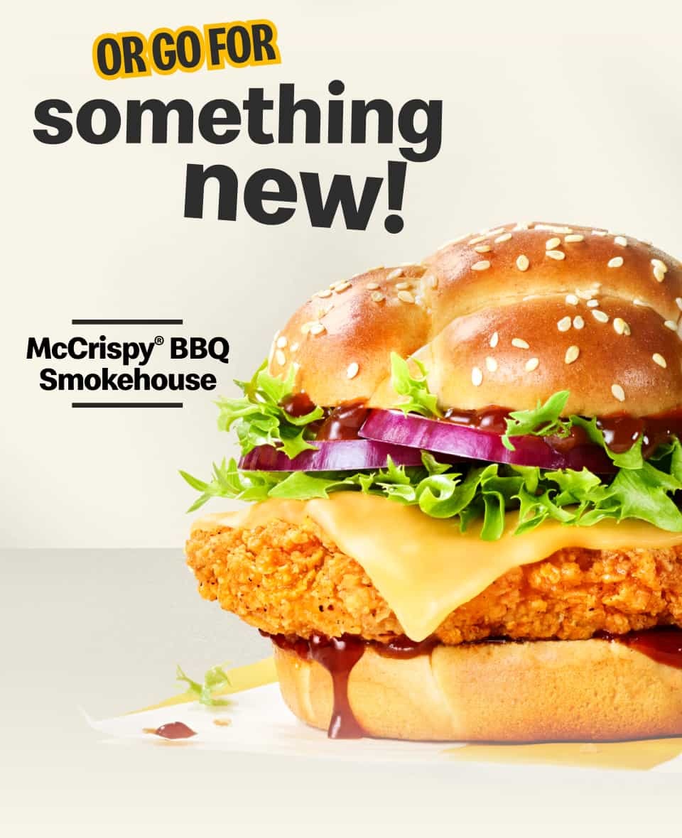 Or go for something new! McCrispy® BBQ Smokehouse