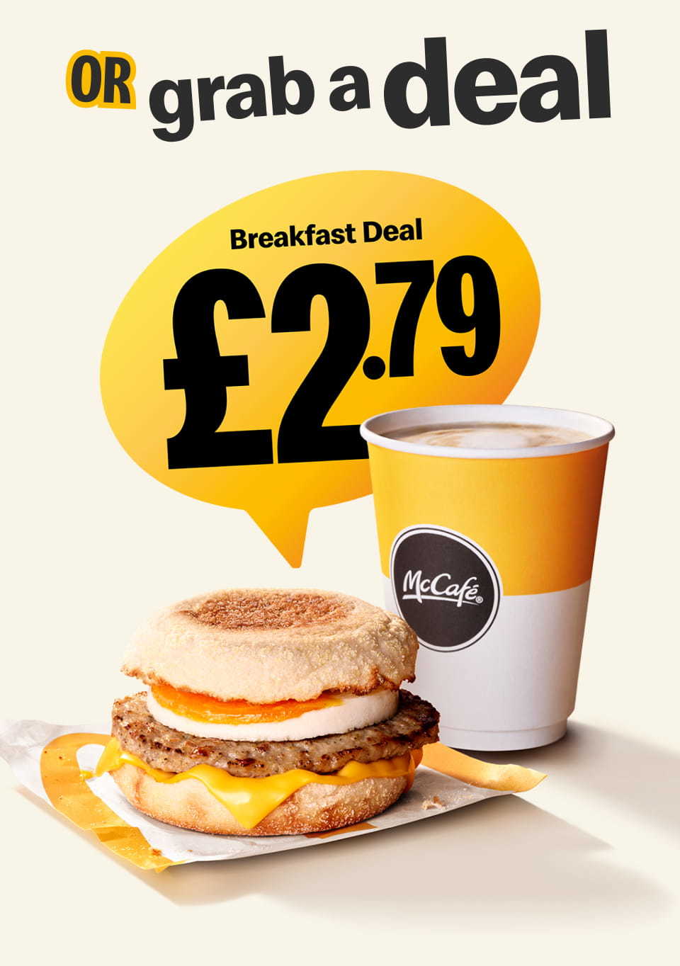 Or grab a deal | Breakfast Deal £2.79