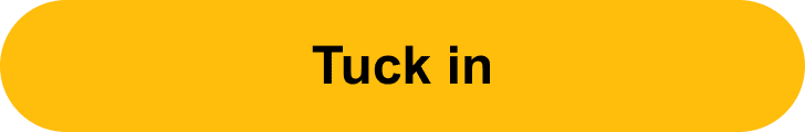 Tuck in