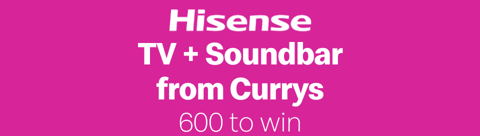 Hisense TV + Soundbar from Currys - 600 to win