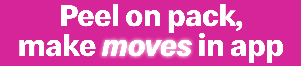 Peel on pack, make moves in app