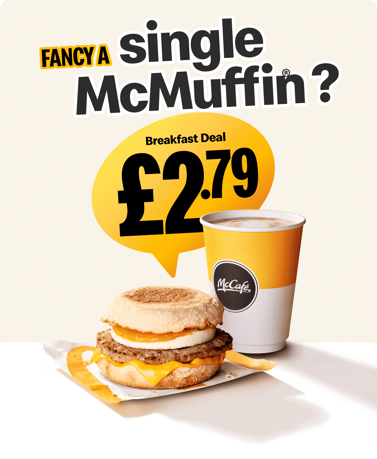 Fancy a single McMuffin®?
