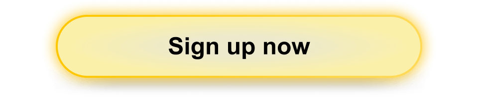 Sign up now