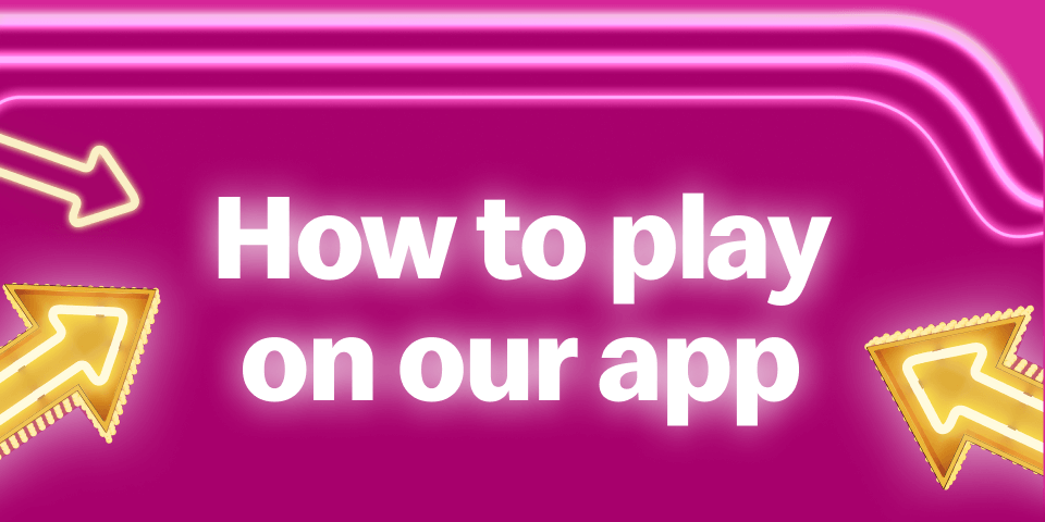 How to play on our app