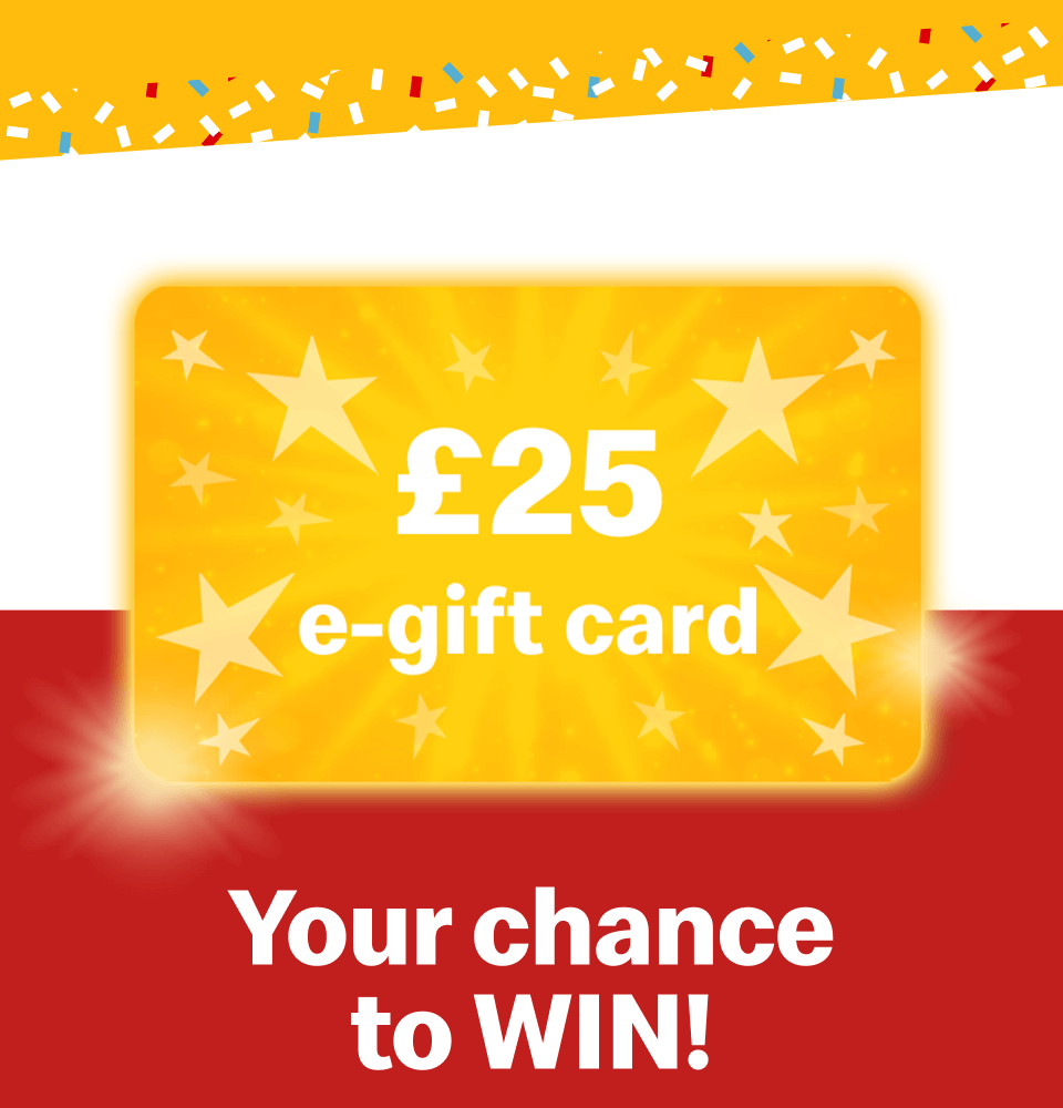 Your chance to win! £25 e-gift card