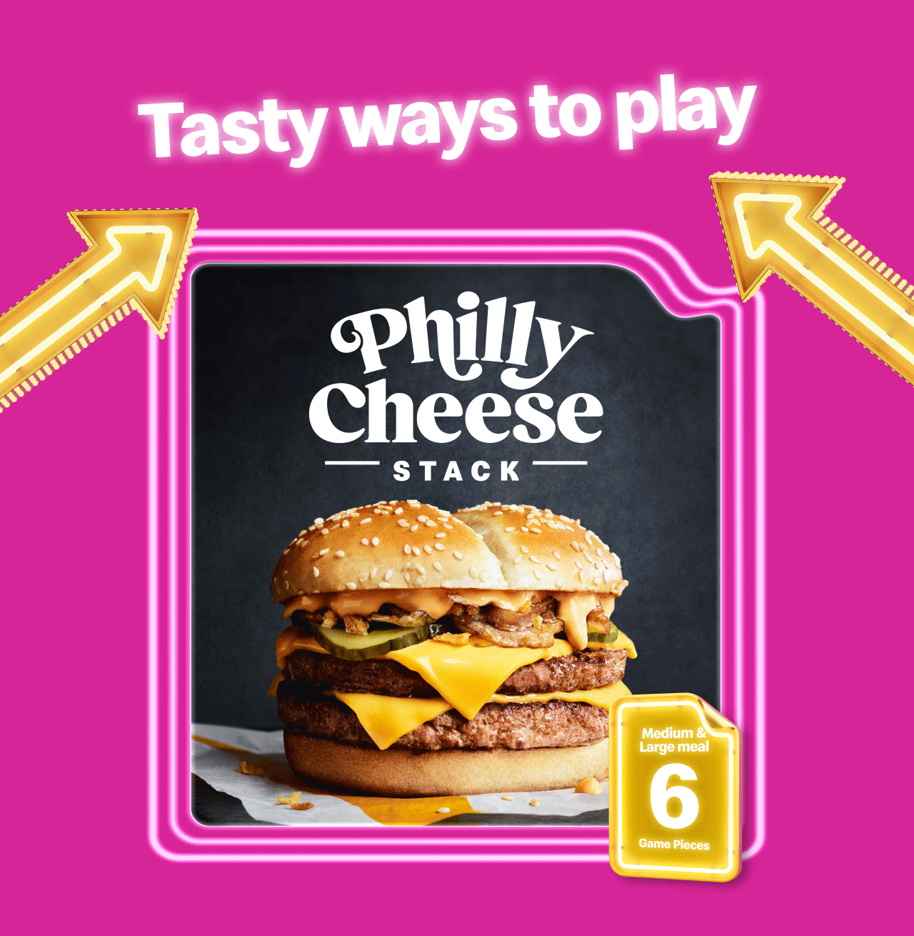 Tasty ways to play | Chicken Big Mac® - Philly Cheese Stack