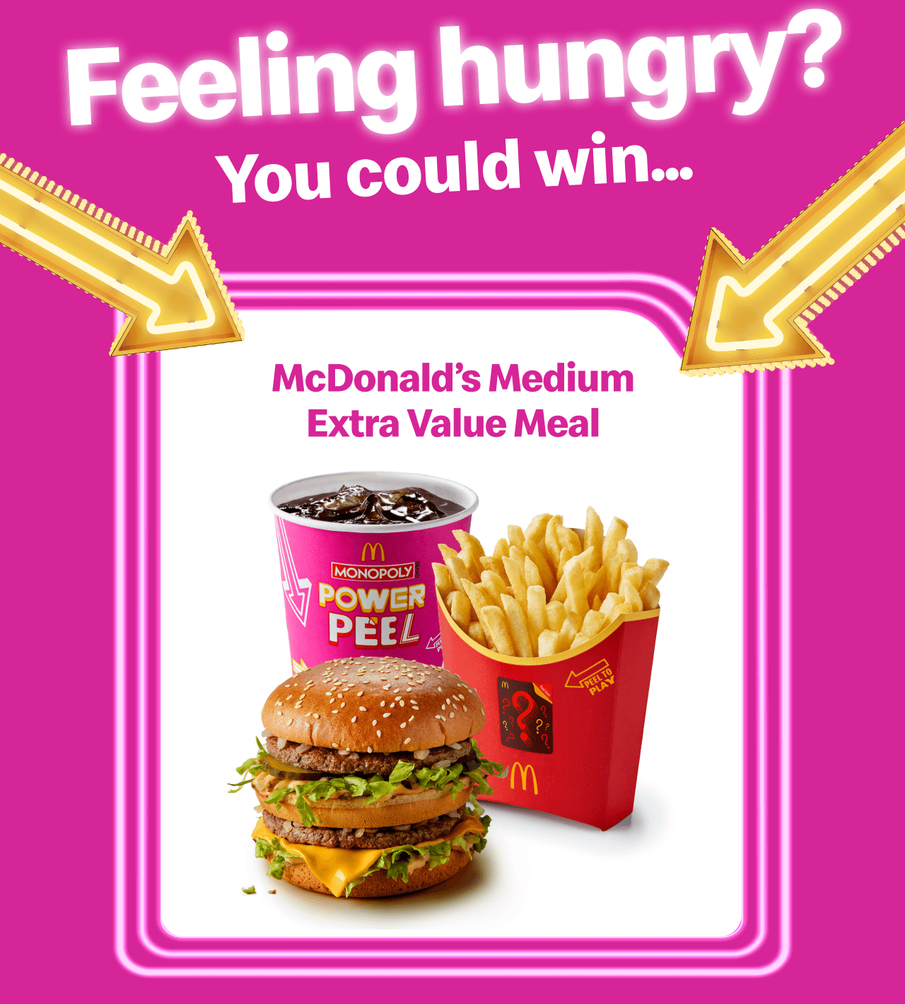 Feeling hungry? You could win... McDonald's Medium Extra Value Meal