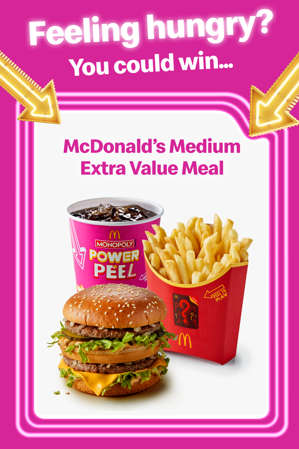Feeling hungry? You could win... McDonald's Medium Extra Value Meal
