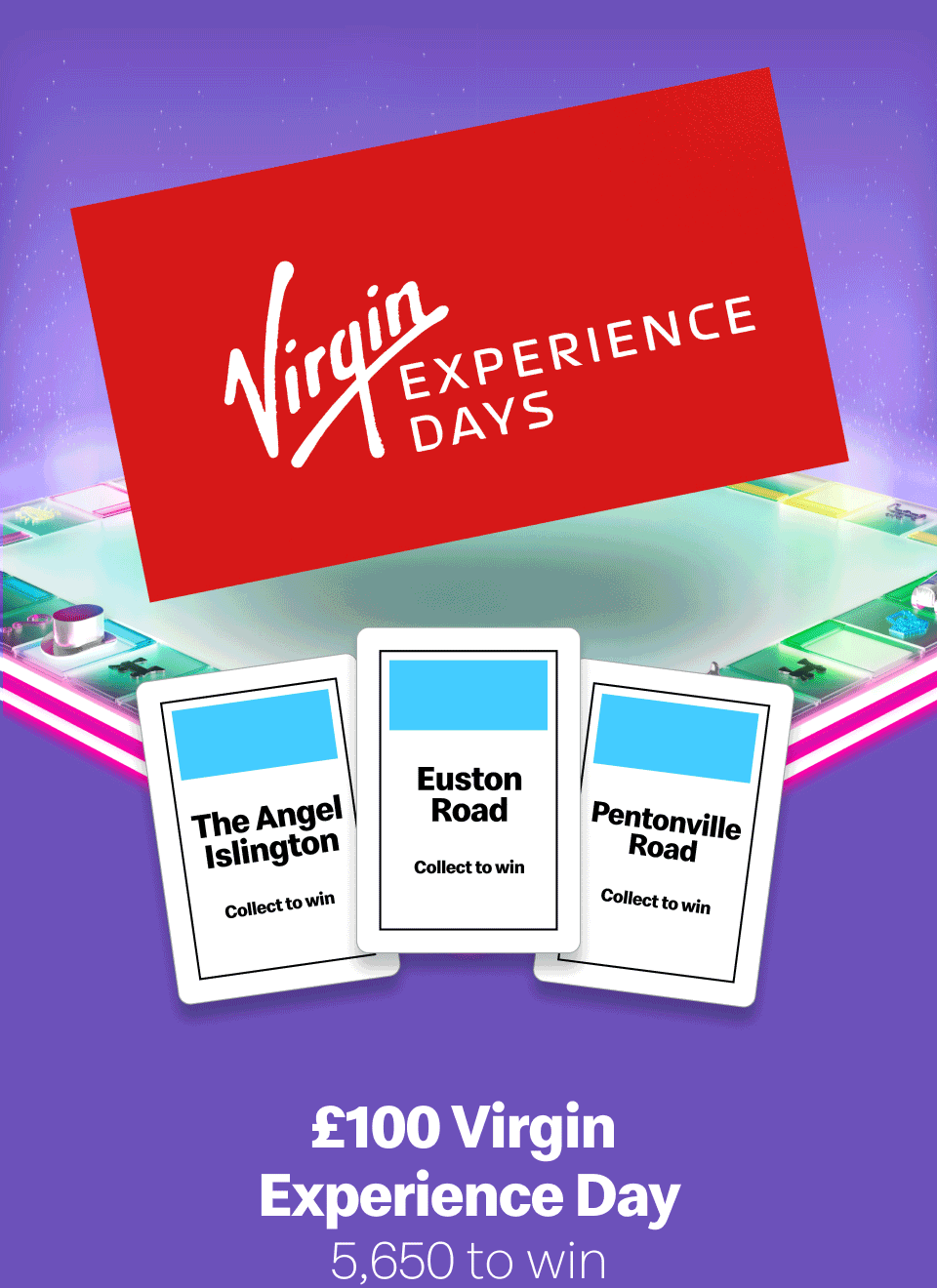 £100 Virgin Experience Day - 5,650 to win, JBL Audio Bundle - 205 to win, McDonald's Medium Extra Value Meal - Over 2 million to win, £200 Train Credit - 2,010 to win, Merlin Annual Passes for 4 235 to win