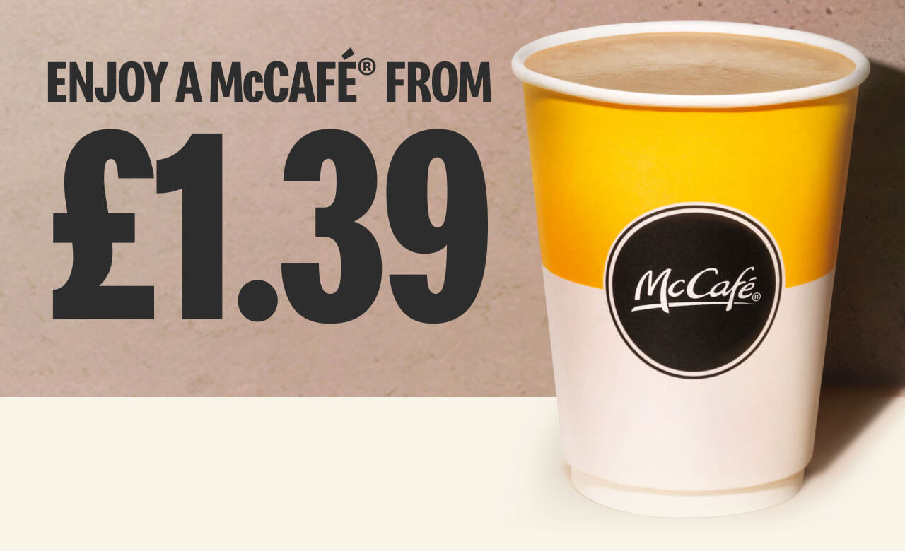 Enjoy a McCafé® from £1.39