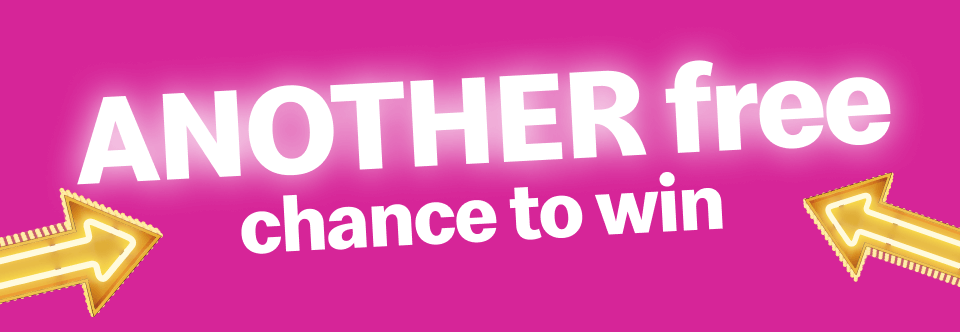 ANOTHER free chance to win