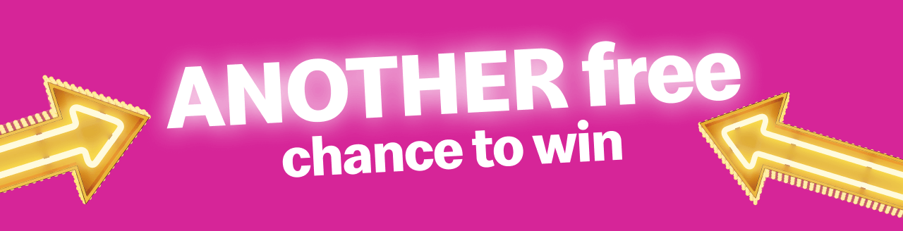ANOTHER free chance to win