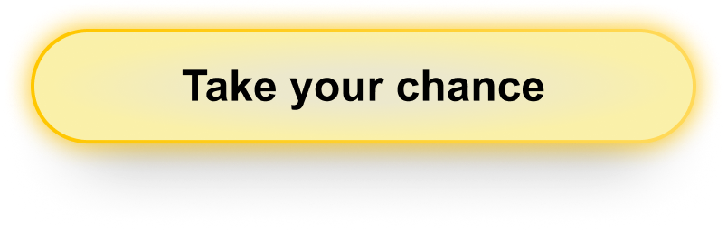 Take your chance