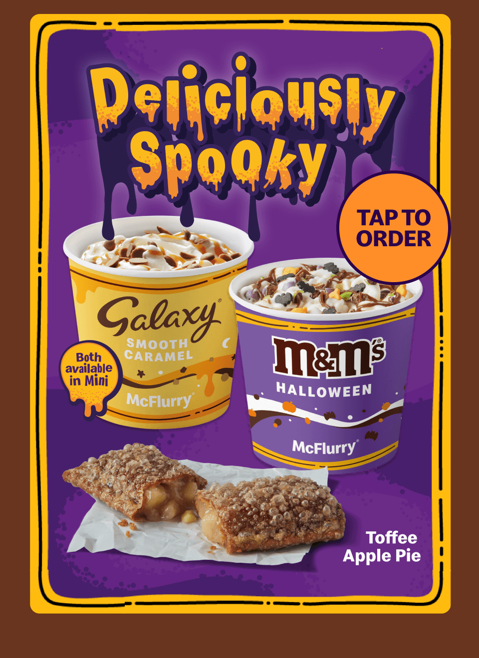 Deliciously Spooky - Galaxy® Smooth Caramel McFlurry® - M&M's® Halloween McFlurry® - Toffee apple pie - Tap to order