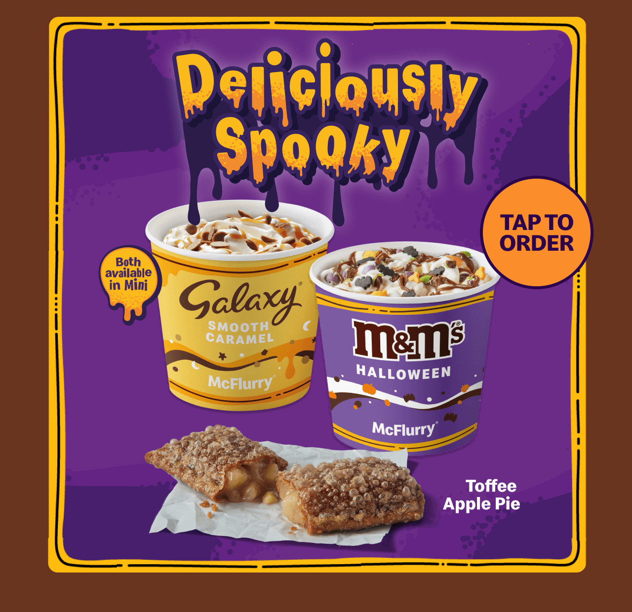 Deliciously Spooky - Galaxy® Smooth Caramel McFlurry® - M&M's® Halloween McFlurry® - Toffee apple pie - Tap to order