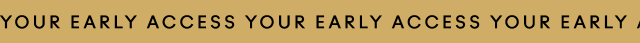 EARLY ACCESS