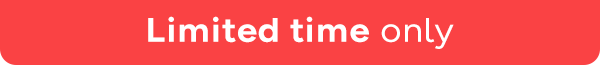 Limited time only