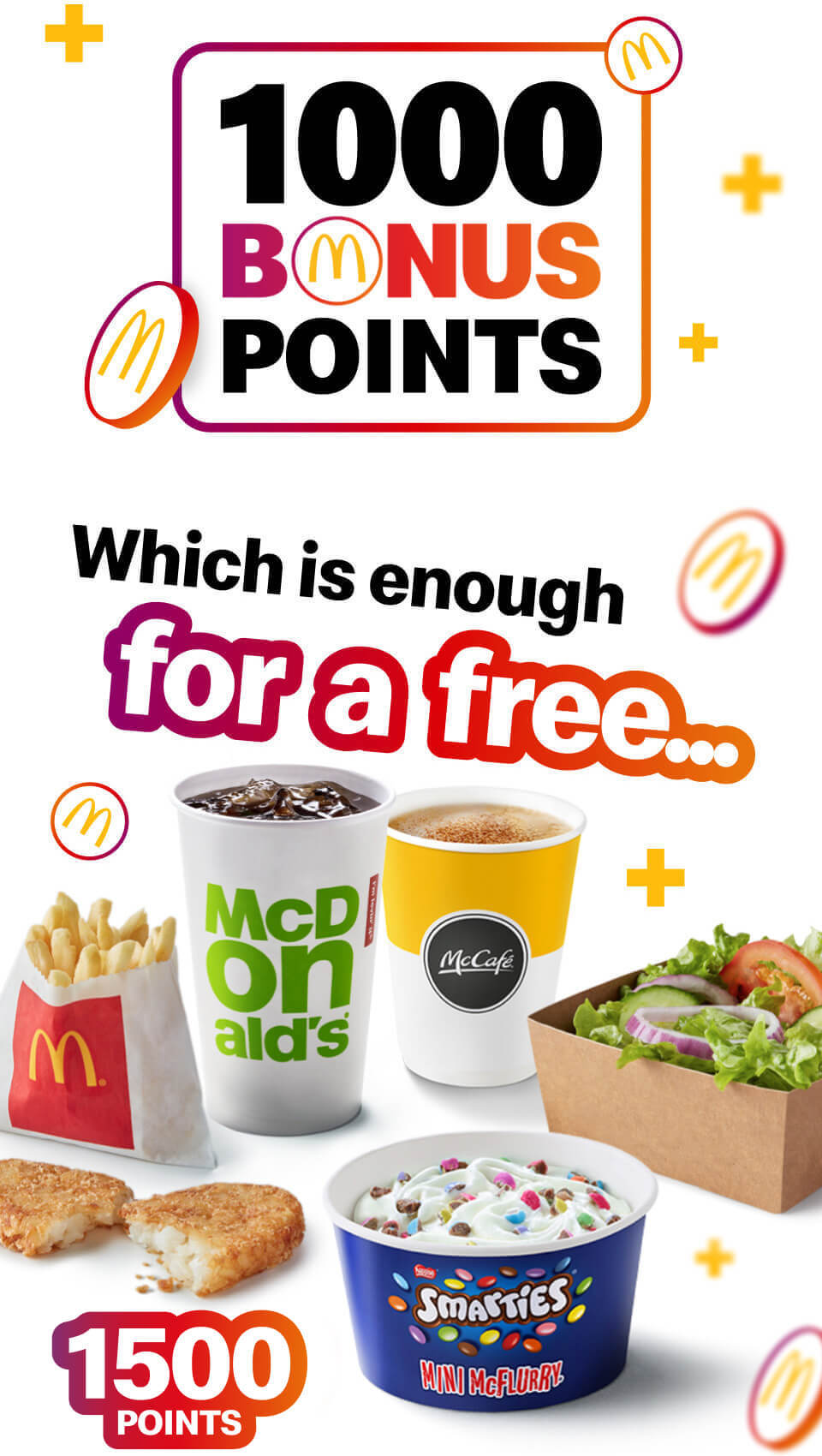 1000 bonus points, which is enough for a free Reward - 1500 points