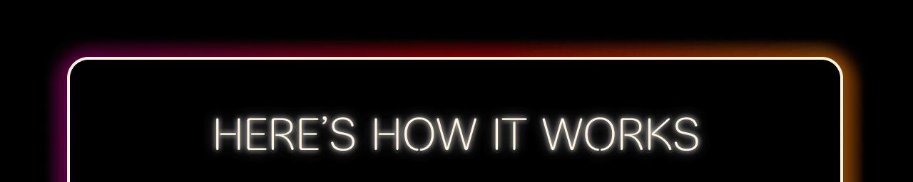 Here's how it works