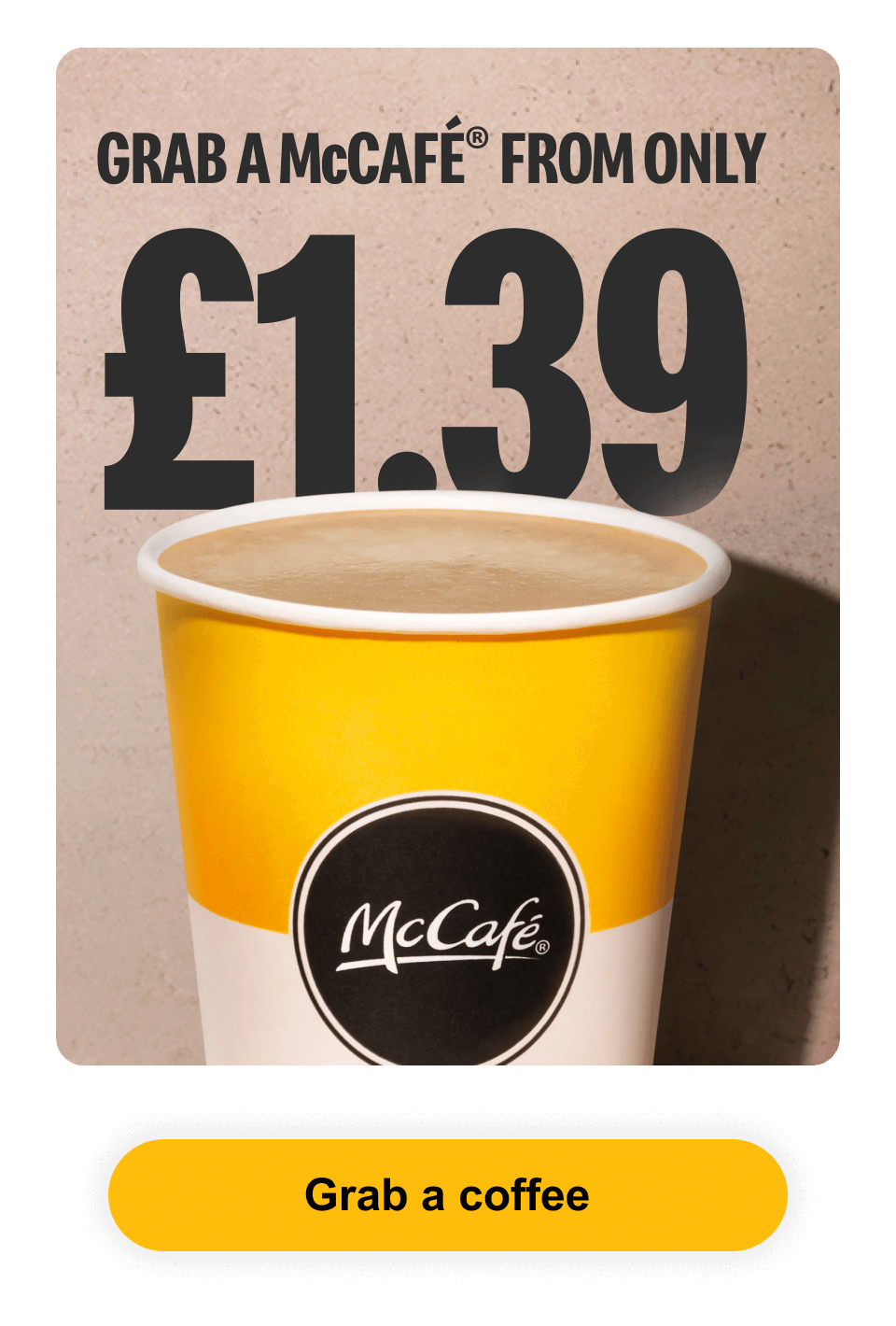 Grab a McCafé® from only £1.39 - Grab a coffee