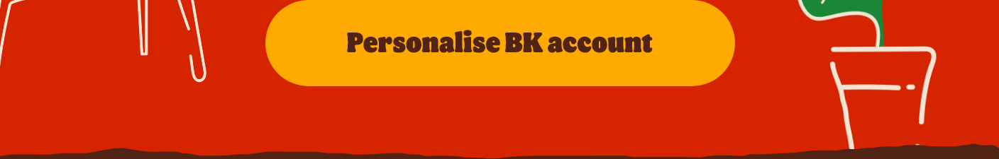 Personalise BK account