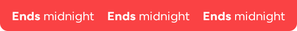 Ends Midnight