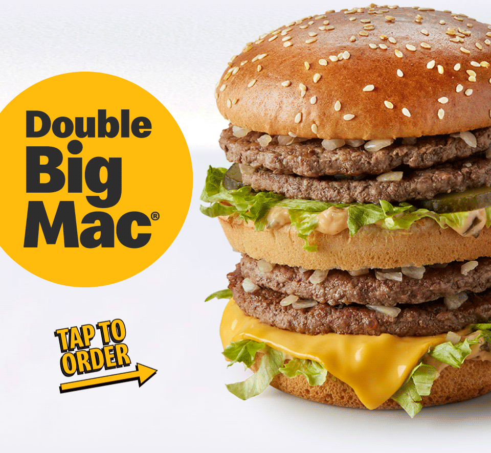 Double Big Mac® | Double Big Mac® with bacon - Tap to order