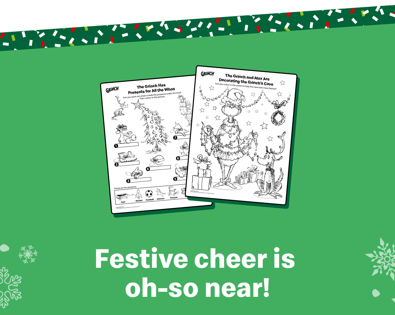 Festive cheer is oh-so near!