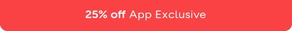 25% App Exclusive 