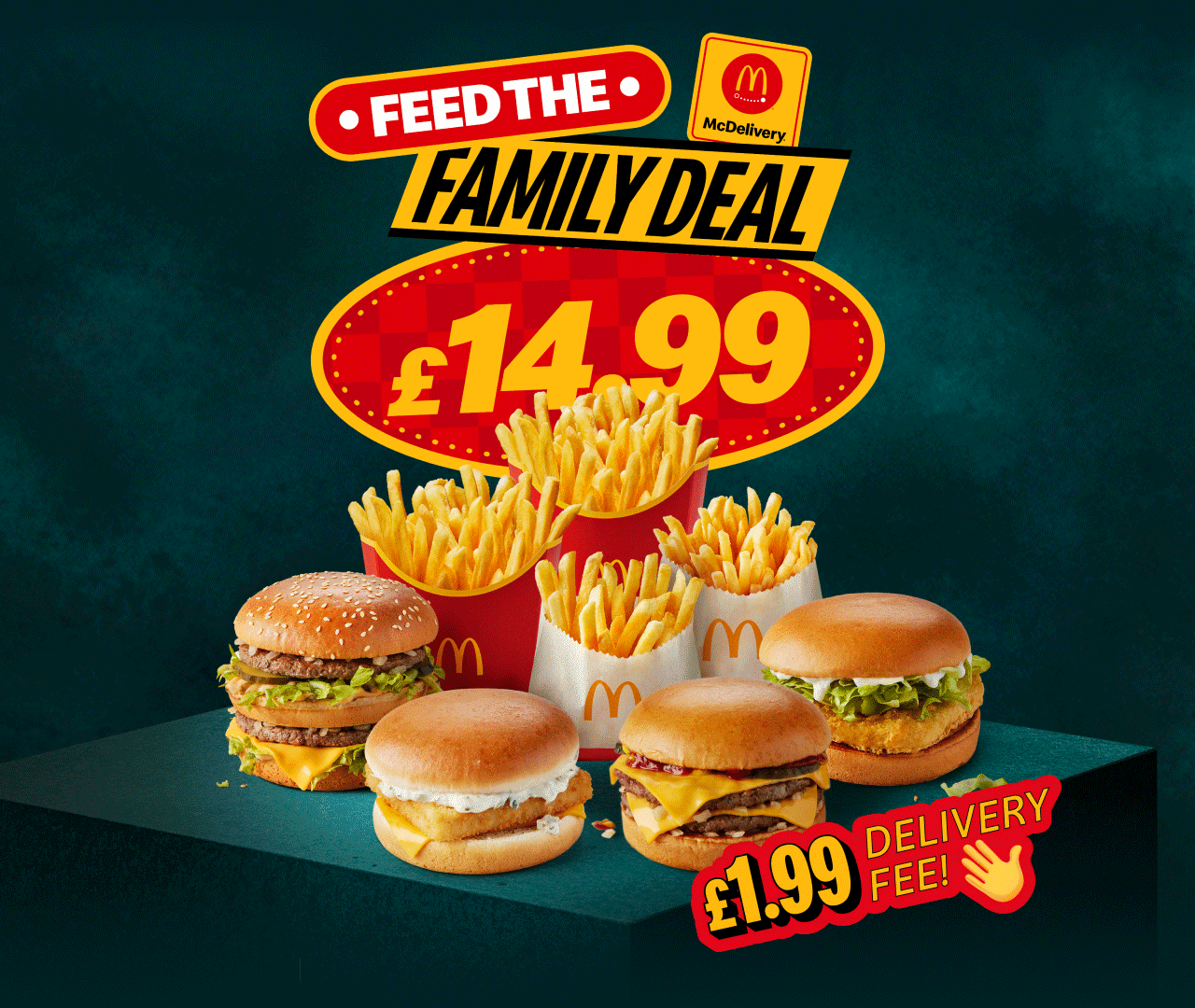 Feed The Family Deal - £14.99 | The Double Burger Deal - £9.99 | McDelivery® | £1.99 delivery fee!