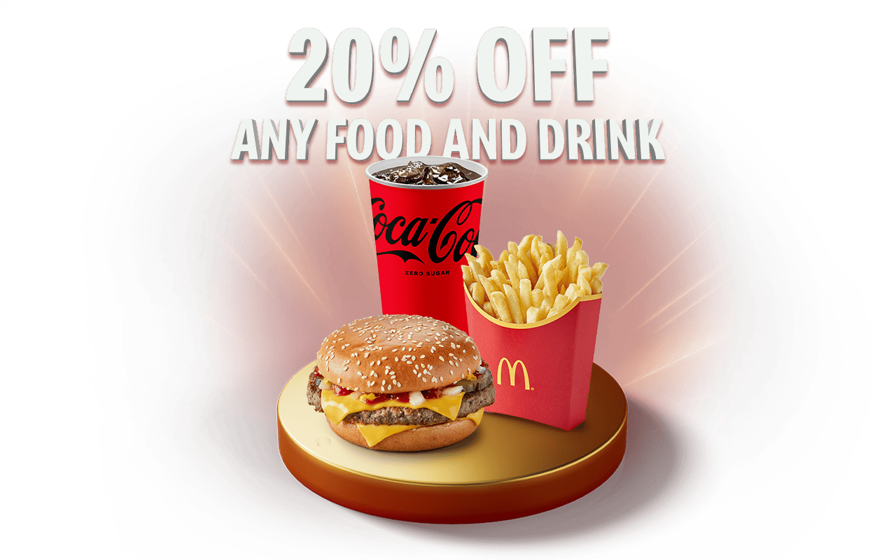 A delicious Quarter Pounder™ with Cheese, fries and soft drink sit on a gold plinth. Text reads 20% OFF ANY FOOD AND DRINK