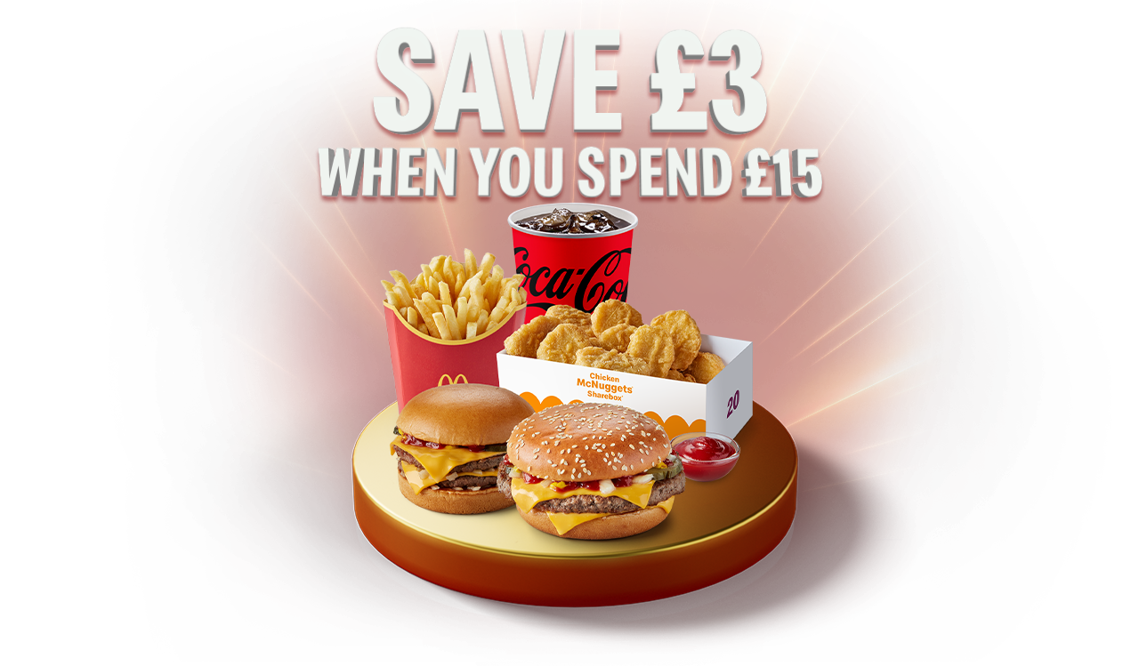 An appetising McDonald's meal sits on a gold plinth. Text reads SAVE £3 WHEN YOU SPEND £15
