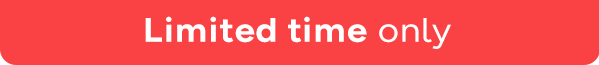 Limited time only