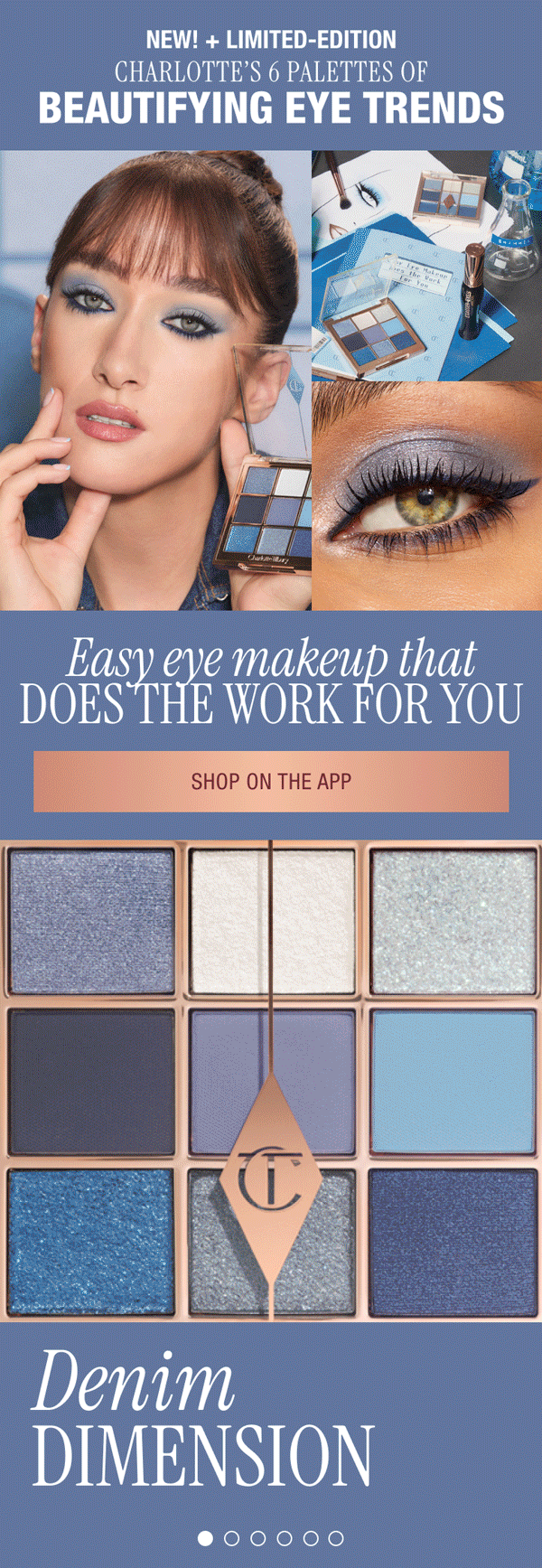 NEW! + LIMITED-EDITION CHARLOTTE'S PALETTES OF BEAUTIFYING EYE TRENDS