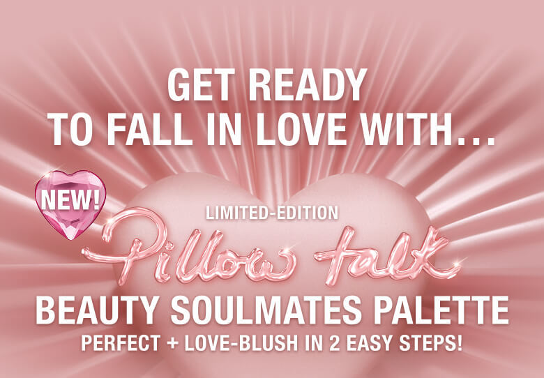 NEW! PILLOW TALK BEAUTY SOULMATES COLLECTION