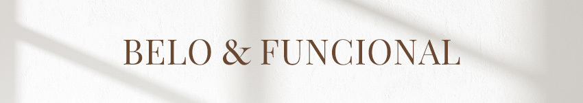 Belo e funcional