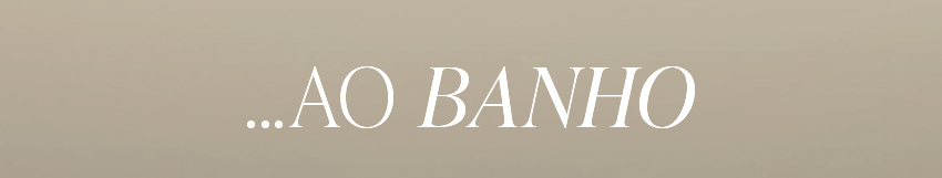 Ao banho