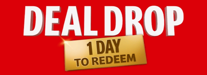 Bold white text reads DEAL DROP, Gold text reads ALL WEEK TO REDEEM