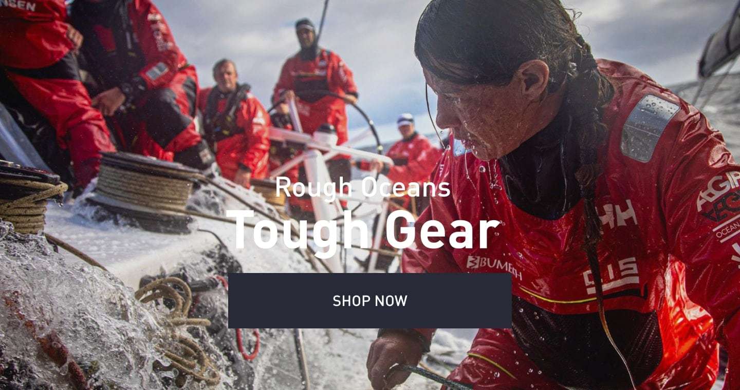 Rough Oceans. Tough Gear. SHOP NOW